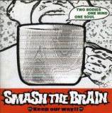 Smash The Brain : Keep Our Way!!